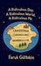 A Ridiculous Day, A Ridiculous World, A Ridiculous Me by Faruk Gültekin