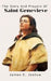 The Story And Prayers Of Saint Genevieve by James C. Joshua