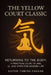 THE YELLOW COURT CLASSIC Returning to the Body: A Practical Guide to Jing, Qi, and Spirit for Modern Life by Fuming Chuang