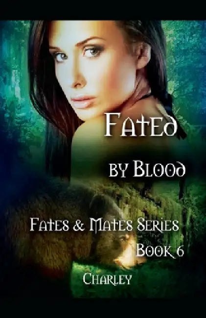 Fated by Blood by Charley