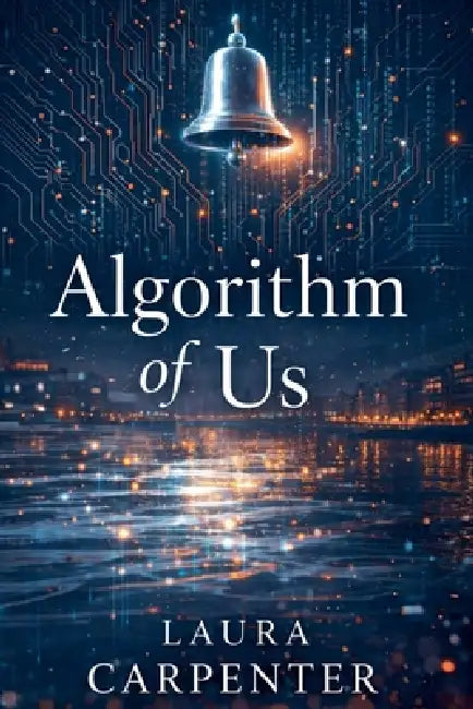 Algorithm of Us by Laura Carpenter