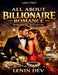 All About Billionaire Romance: The Psychology of Wealth, Power, Attraction & Love - Hidden Relationship Dynamics, Dating Secrets, Trust, and Emotional by Lenin Dev