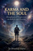 Karma and the Soul: Metaphysical Perspectives on Rebirth and Destiny by Bhaskar Bora
