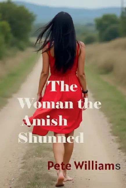 Tje Woman the Amish Shunned Large Print by Pete Williams