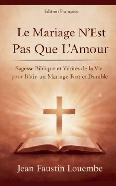 Le Mariage N'est Pas Que L'Amour by Malachi456, Jean Faustin Louembe