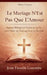 Le Mariage N'est Pas Que L'Amour by Malachi456, Jean Faustin Louembe