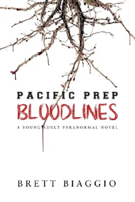 Pacific Prep: Bloodlines by Brett Biaggio