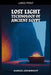 Lost Light Technology of Ancient Egypt by Darius Arkwright