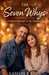The Seven Whys: A Father's Message to His Daughter by Priscilla August