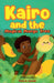 Kairo and the Magical Mango Tree by Paul A. Lynch