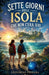Sette giorni sull'isola che non c'era ieri by Leonardo Ferrara