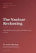The Nuclear Reckoning by Naim Tahir Baig