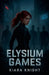 Elysium Games by Kiara Knight