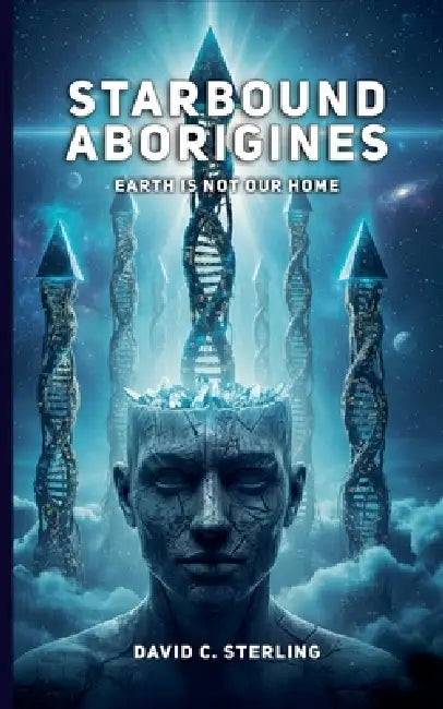 Starbound Aborigines by David C. Sterling