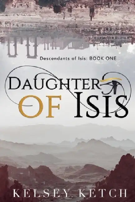 Daughter of Isis by Kelsey Ketch