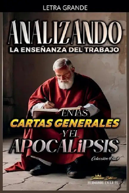 Analizando la Enseñanza del Trabajo en las Cartas Generales y el Apocalipsis by Sermones Bíblicos
