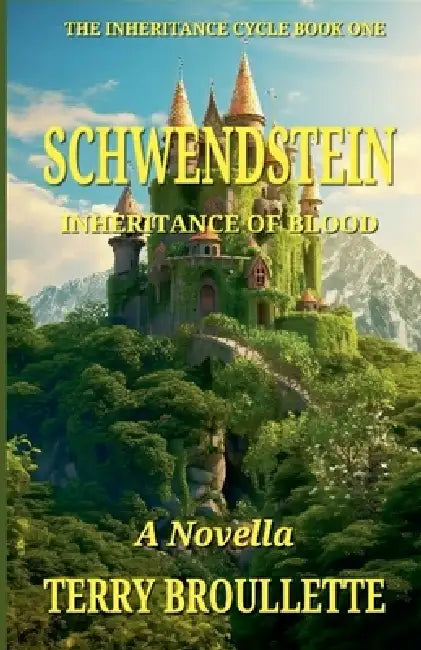 Schwendstein - Inheritance of Blood by Terry Broullette