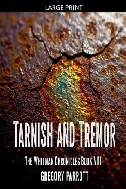 Tarnish and Tremor by Gregory Parrott