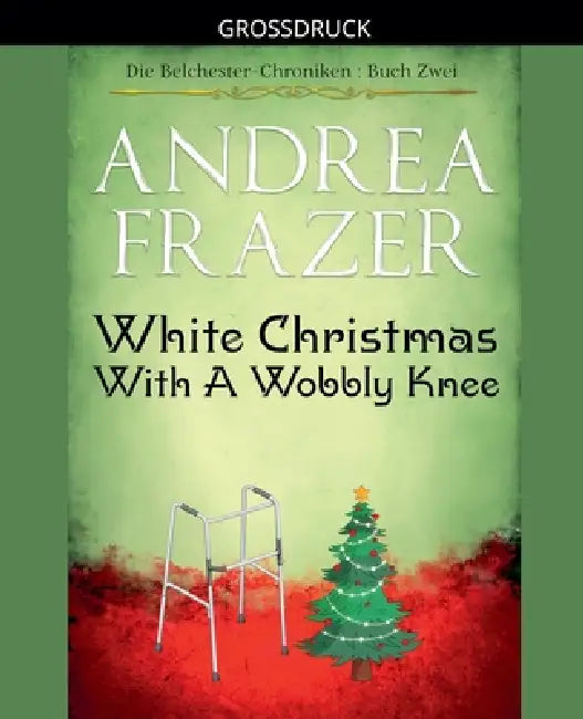 White Christmas with a Wobbly Knee by Andrea Frazer