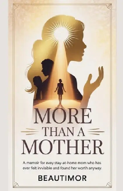 More Than a Mother by Beautimor