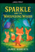 Sparkle And The Whispering Woods by Jamie Roberts