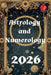 Astrology and Numerology 2026 by Alina a. Rubi