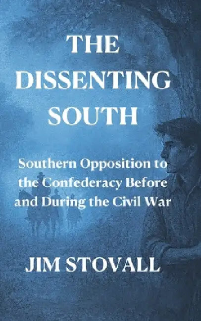 The Dissenting South by Jim Stovall