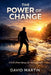 Power Of Change by David D. Martin