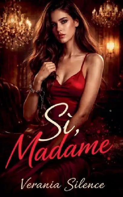 Sì, Madame by Verania Silence