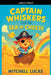 Captain Whiskers And The Sea Of Cheese by Mitchell Lucas