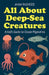 All About Deep-Sea Creatures: A Kid's Guide to Ocean Mysteries by Anam Rasheed