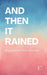 And Then It Rained: Bilingual Stories in Dutch and English by Pomme Bilingual