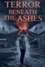 Terror Beneath the Ashes by Selene Arkwright