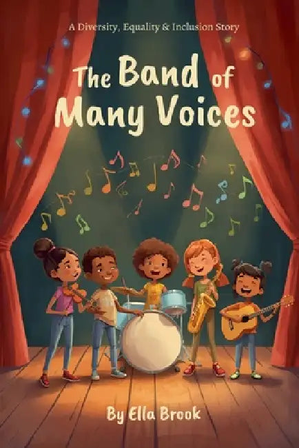 The Band of Many Voices by Ella Brook
