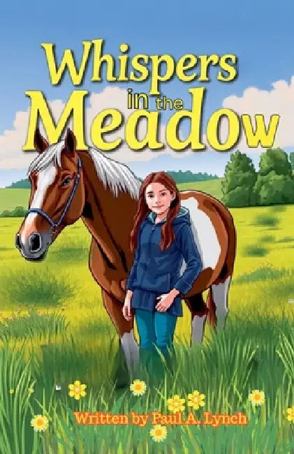 Whispers in the Meadow by Paul A. Lynch