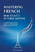 Mastering French from A1 to C1 in Three Months: A Comprehensive Guide to Grammar and Expression (Rapid Learning Method) by French Press