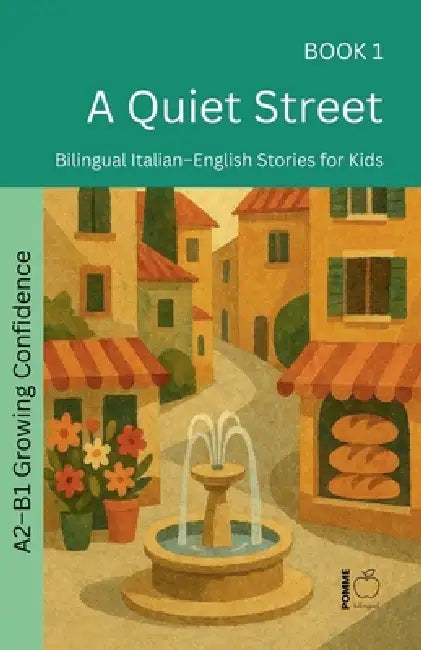 A Quiet Street: Bilingual Italian-English Stories for Kids by Pomme Bilingual