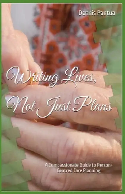 Writing Lives, Not Just Plans by Dennis Pantua