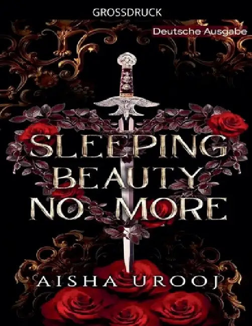 Sleeping Beauty No More: Deutsche Ausgabe by Aisha Urooj