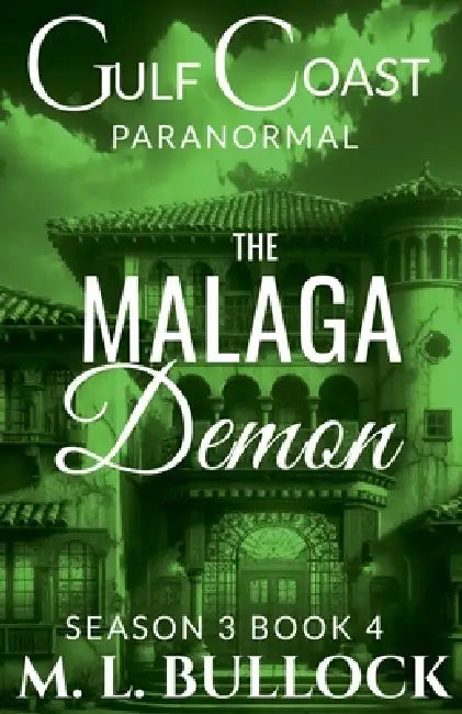 The Malaga Demon by M. L. Bullock