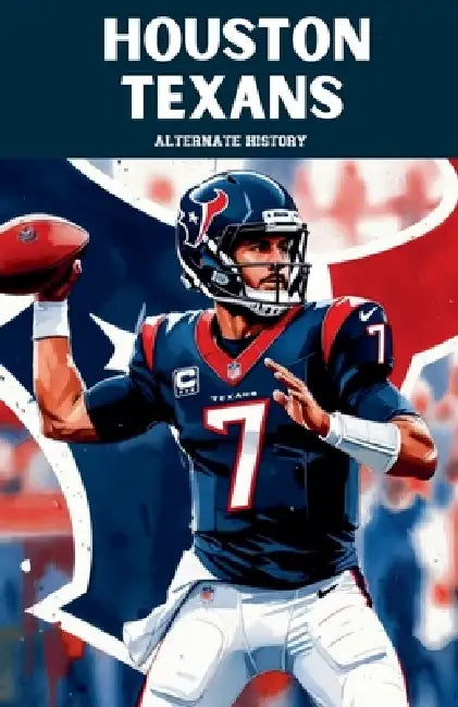 Houston Texans Alternate History by Alternate History