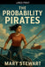 The Probability Pirates by Mary Stewart