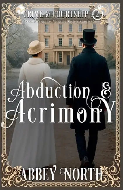 Abduction & Acrimony by Abbey North