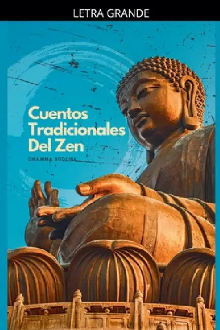 Cuentos Tradicionales del Zen by Dhamma Buddha