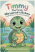 Timmy the Turtle Who Learned to Be Brave by Gerhardus Oosthuizen