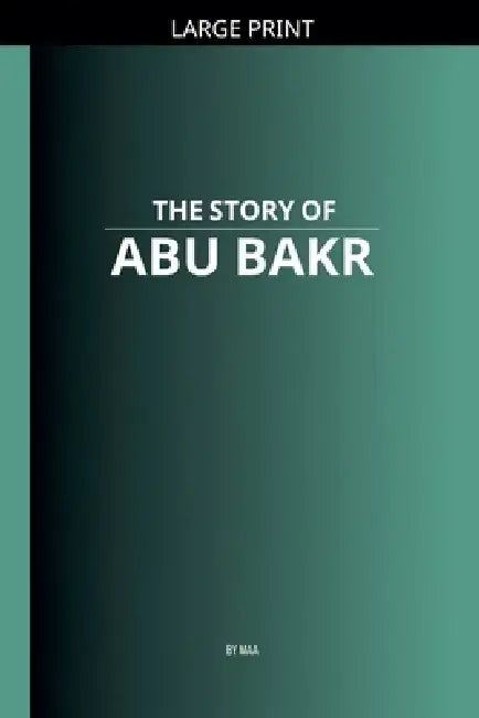The Story of Abu Bakr by Maa