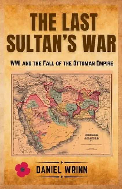 The Last Sultan's War by Daniel Wrinn