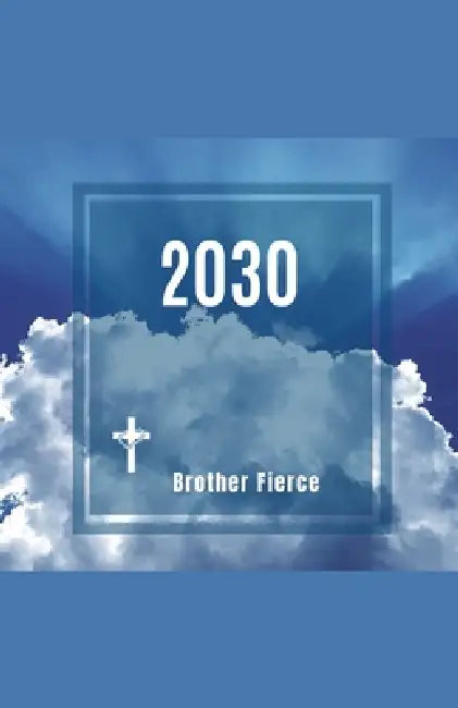 2030 by Brother Fierce