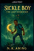 Sickle Boy: The Last Guardian by N. K. Aning