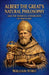 Albert the Great's Natural Philosophy and the Medieval Integration of Aristotle by William Ford